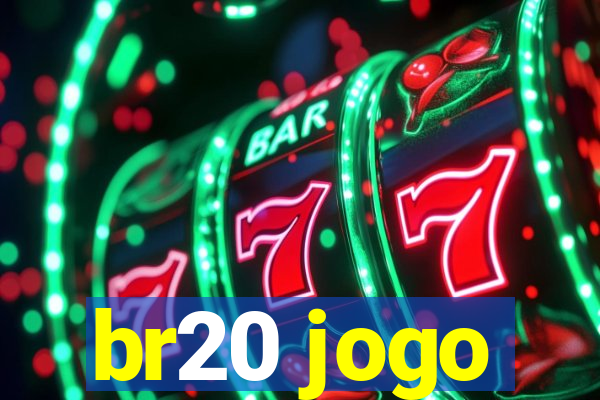 br20 jogo